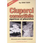 Ciuperci comestibile - agaricus şi pleurotus