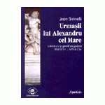Urmasii lui Alexandru cel Mare. Literatura si gandirea greaca (334 i. Chr. - 529 d. Chr.)