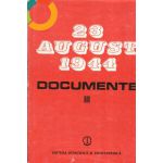 23 August 1944. Documente 1944 - 1945 ( Vol. 3 )