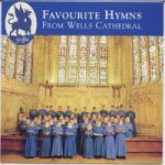 Favourite Hymns from Wells Cathedral  ( CD )