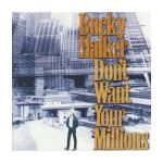 Bucky Halker & The Complete unknowns : I Don't Want your Millions (CD)