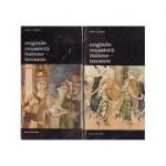 Originile Renașterii italiene - Trecento ( 2 vol. )