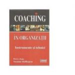Coaching în organizaţii. Instrumente şi tehnici