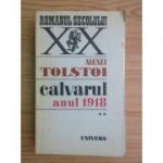 Anul 1918 ( CALVARUL, vol. II )
