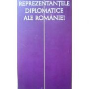 Reprezentanțele diplomatice ale României ( Vol. 1 - 1859 - 1917 )