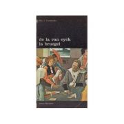 De la Van Eyck la Bruegel