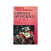 Căpitanul Apostolescu și dubla enigmă