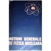 Noțiuni generale de fizică nucleară