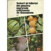 Soiuri și hibrizi de plante agricole cultivate în Romania (Vol. 2 - Plante hortiviticole)