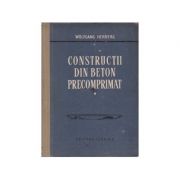 Construcții din beton precomprimat ( vol. 1 )