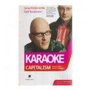 Karaoke capitalism. Management pentru omenire