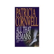 All that Remains ( KAY SCARPETTA no. 3 )