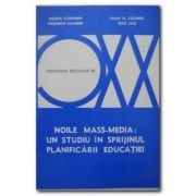 Noile mass-media - un studiu în sprijinul planificării educației