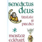 Benedictus Deus. Tratate și predici
