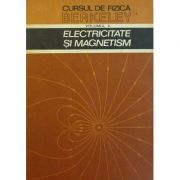 Electricitate și magnetism ( CURSUL DE FIZICĂ BERKELEY, vol. II )