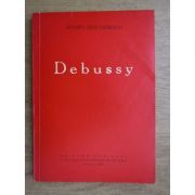 Claude Debussy. Viața și opera