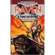 A Time of Dying ( RAVEN # 5 )