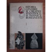 Istoria gîndirii și creației științifice și tehnice românești ( vol. 1 )