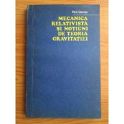 Mecanică relativistă și noțiuni de teoria gravitației