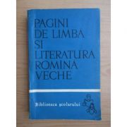 Pagini de limbă şi literatură romînă veche
