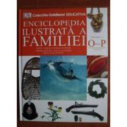 Enciclopedia ilustrata a familiei ( Vol. 11 - O-P )