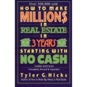 How to Make Millions in Real Estate in 3 Years Starting with no Cash