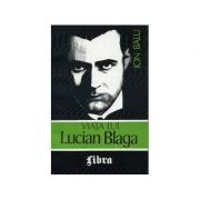 Viața lui Lucian Blaga ( vol. 1 )