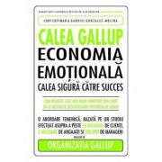Calea GALLUP - Economia emoțională, calea sigură către succes