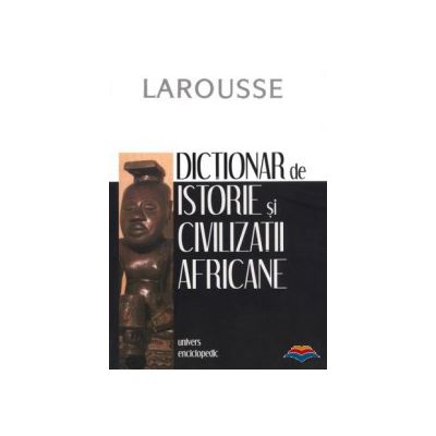 Dictionar de istorie si civilizatii africane