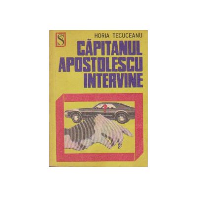 Capitanul Apostolescu intervine