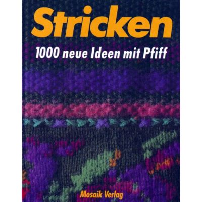 Stricken - 1000 neue Ideen mit Pfiff