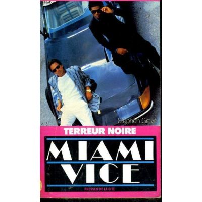 Terreur noire ( Miami Vice 2 )