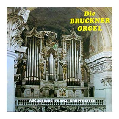 Die Bruckner Orgel ( vinil )