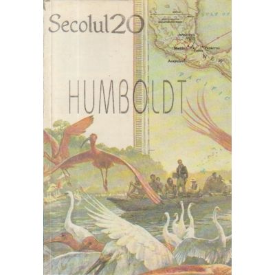 Secolul 20 nr. 343-344-345: Humboldt