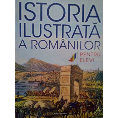 Istoria ilustrată a românilor pentru elevi