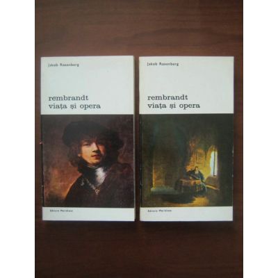 Rembrandt. Viata si opera ( 2 vol. )