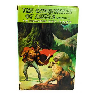 The Chronicles of Amber ( Vol. II - Sign of the Unicorn, The Hand of Oberon, The Courts of Chaos )